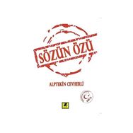 SÖZÜN ÖZÜ ESKI ÇAĞLARDAN GÜNÜMÜZE ÜNLÜ YAZARLAR VE DÜŞÜNÜRLERDEN ÖZLÜ SÖZLER - CELAL ÜSTER
