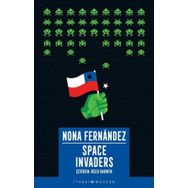 Space Invaders: Diktatörlüğün Gölgesinde - Nona Fernandez