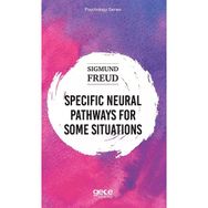 Specific Neural Pathways for Some Situations - Sigmund Freud