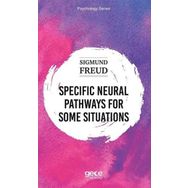 Specific Neural Pathways for Some Situations - Sigmund Freud