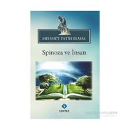 Spinoza ve İnsan - Mehmet Fatih Elmas