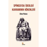 Spinoza'da İdeoloji Kavramının Kökenleri - Cihan Palancı
