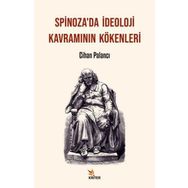 Spinoza'da İdeoloji Kavramının Kökenleri - Cihan Palancı
