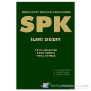 SPK - İLERİ DÜZEY ÇIKMIŞ SINAV SORULARI PARALELINDE - MURAD KAYACAN;CAHIT SÖNMEZ;MEHMET CIVAN