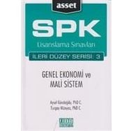 SPK LISANSLAMA SINAVLARI İLERİ DÜZEY SERISI: 3 - GENEL EKONOMI VE MALI SISTEM - AYSEL GÜNDOĞDU;TURGAY MÜNYAS