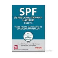 SPK Yeni Adıyla SPF Lisanslama Sınavına Hazırlık Temel Finans Matematiği ve Değerleme Yöntemleri - Adalet Hazar Şenol Babuşcu av sezercan bektas Mahmut Ceylan