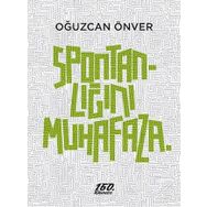 Spontanlığını Muhafaza - Oğuzcan Önver