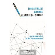 Spor Bilimleri Alanında Akademik Çalışmalar - Kolektif