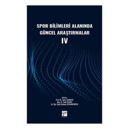 Spor Bilimleri Alanında Güncel Araştırmalar IV Gazi Kitabevi