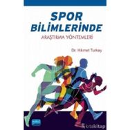 Spor Bilimlerinde Araştırma Yöntemleri - Hikmet Turkay
