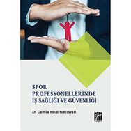 Spor Profesyonellerinde İş Sağlığı Ve Güvenliği - Dr. Cemile Nihal Yurtseven