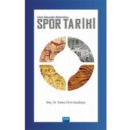 Spor Tarihi Erken Dönemden Moderniteye Yunus Emre Karakaya