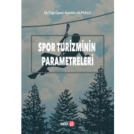 Spor Turizminin Parametreleri / Aytekin Alpullu / Beta Basım Yayım