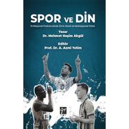Spor ve Din Profesyonel Futbolcularda Dinin Moral ve Motivasyonel Etkisi - Mehmet Haşim Akgül