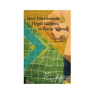 Spor Yönetiminde Örgüt Kültürü ve Karar Verme - Erdem Eroğlu