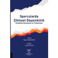 Sporcularda Zihinsel Dayanıklılık - Kendinle Konuşma ve Tutkunluk - Akademisyen Kitabevi