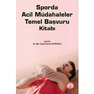 Sporda Acil Müdahaleler Temel Başvuru Kitabı-Ankara Nobel Tıp Kitabevi