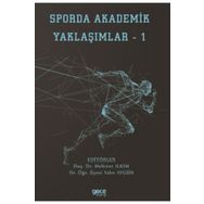 Sporda Akademik Yaklaşımlar 1 Mehmet Ilkım-Yalın Aygün