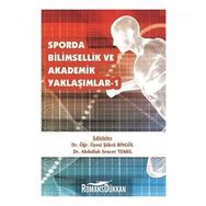Sporda Bilimsellik ve Akademik Yaklaşımlar 1 - Şükrü Bingöl