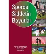 Sporda Şiddetin Boyutları - Mehmet Şahin Mehmet Yılmaz Öğrt. Gör. H. Murat Şahin Kenan Şebin ogrt h murat sahin