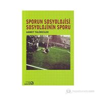 SPORUN SOSYOLOJISI SOSYOLOJININ SPORU - AHMET TALIMCILER