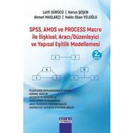 SPSS, AMOS VE PROCESS Macro ile İlişkisel Aracı Düzenleyici ve Yapısal Eşitlik Modellemesi - Detay Yayıncılık