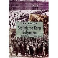 STALINIZME KARŞI BOLŞEVİZM - LEV TROÇKİ
