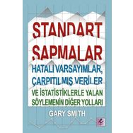 Standart Sapmalar Hatalı Varsayımlar Çarpıtılmış Veriler ve İstatistiklerle Yalan Söylemenin Yolları - Efil Yayınevi