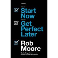 Start Now. Get Perfect Later