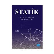 Statik - Teorik Mekanik Cilt -1 - Sabir Alioğlu Kuliyev Etimad Bayramoğlu Eyvazov