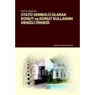 Statü Sembolü Olarak Konut ve Konut Kullanımı - Gönül İçli