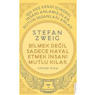Stefan Zweig Bilmek Değil Sadece Hayal Etmek İnsanı Mutlu Kılar Destek Yayınları