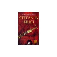 STEFAN´IN KILICI - MEHMET EMIN KAZCI