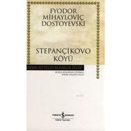 STEPANÇİKOVO KÖYÜ (CILTLI) - FYODOR MİHAYLOVİÇ DOSTOYEVSKI
