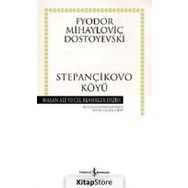 STEPANÇİKOVO KÖYÜ - FYODOR MİHAYLOVİÇ DOSTOYEVSKI
