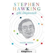 Stephen Hawking Gibi Düşünmek - Daniel W. Smith