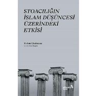 Stoacılığın İslam Düşüncesi Üzerindeki Etkisi - Fehmi Jadaane