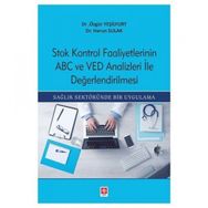 Stok Kontrol Faaliyetlerinin ABC ve VED Analizleri İle Değerlendirilmesi - Harun Sulak - Özgür Yeşilyurt