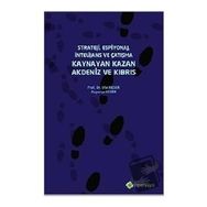 Strateji Espiyonaj İntelijans ve Çatışma Kaynayan Kazan Akdeniz ve Kıbrıs - Asporça Keser