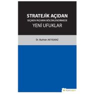 Stratejik Açıdan Seçmen Pazarını Bölümlendirmede Yeni Ufuklar - Burhan Akyılmaz /