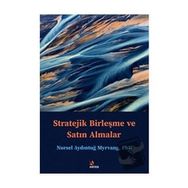 Stratejik Birleşme ve Satın Almalar - Nursel Aydıntuğ Myrvang