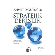 STRATEJIK DERINLIK TÜRKİYE'NİN ULUSLARARASI KONUMU (KARTON KAPAK) - AHMET DAVUTOĞLU