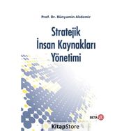 Stratejik İnsan Kaynakları Yönetimi - Dr. Bünyamin Akdemir