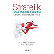 Stratejik İnsan Kaynakları Yönetimi - Serkan Bayraktaroğlu Yrd. Doç. Dr. Erhan Atay