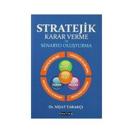 STRATEJIK KARAR VERME VE SENARYO OLUŞTURMA - NEJAT TARAKÇI