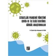 Stratejik Pandemi Yönetimi Covid-19 ile İlgili Sektörel Görgül Araştırmalar - Kolektif