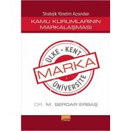 Stratejik Yönetim Açısından Kamu Kurumlarının Markalaşması Nobel Bilimsel Eserler