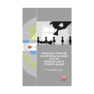 Stratejik Yönetim Enstrümanı Olarak Algı ve Arnavutluk’ta Türkiye Algısı - Nizamettin Doğar