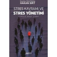 Stres Kavramı ve Stres Yönetimi Hakan Sırt