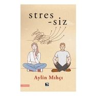 Stres siz Aylin Mıhçı